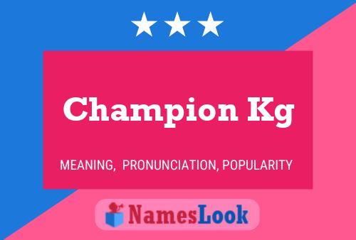 Champion Kg Name Poster