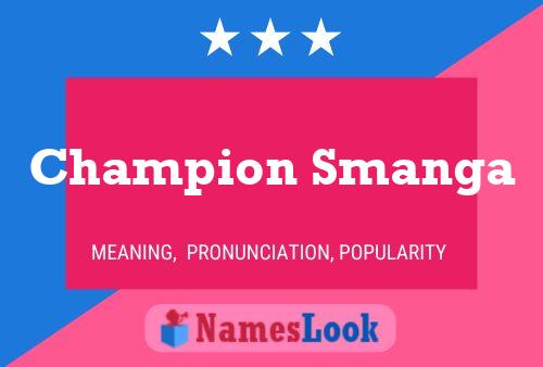 Champion Smanga Name Poster