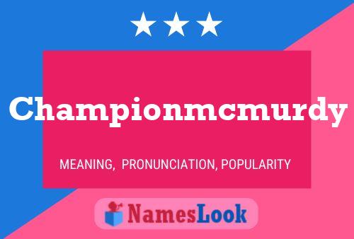 Championmcmurdy Name Poster