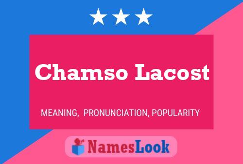 Chamso Lacost Name Poster