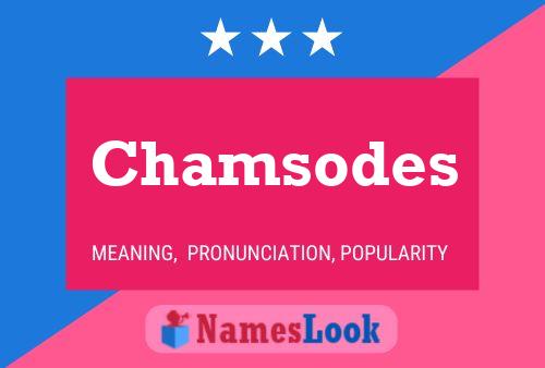 Chamsodes Name Poster