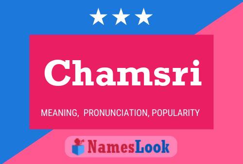 Chamsri Name Poster