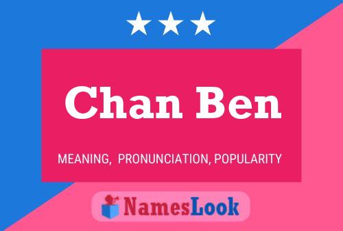 Chan Ben Name Poster