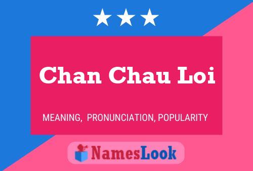 Chan Chau Loi Name Poster