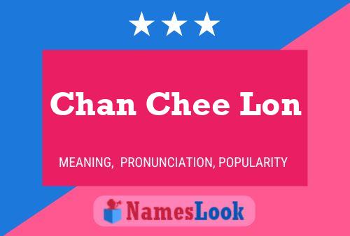 Chan Chee Lon Name Poster