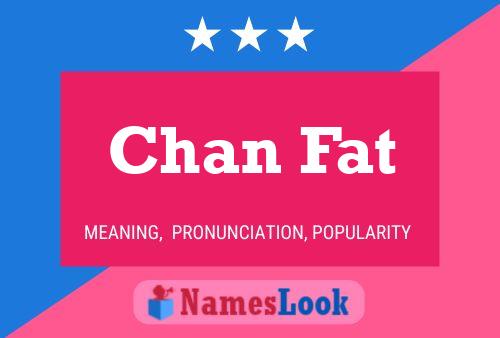 Chan Fat Name Poster