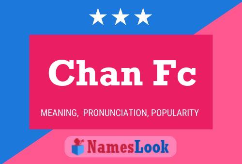 Chan Fc Name Poster