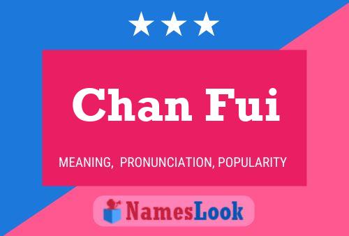 Chan Fui Name Poster