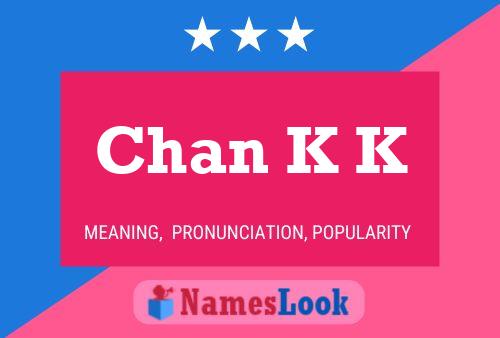 Chan K K Name Poster