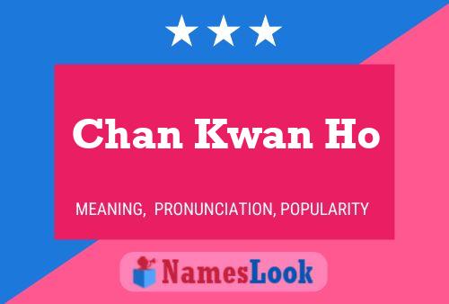 Chan Kwan Ho Name Poster