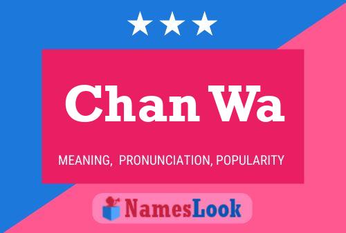 Chan Wa Name Poster