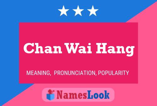 Chan Wai Hang Name Poster