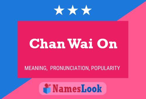 Chan Wai On Name Poster