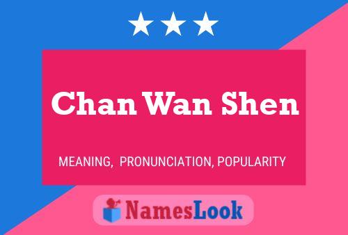 Chan Wan Shen Name Poster