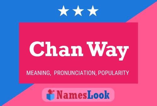 Chan Way Name Poster