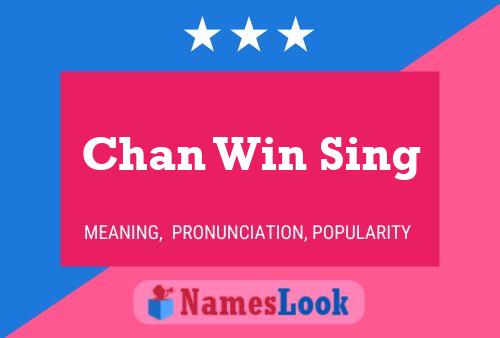 Chan Win Sing Name Poster