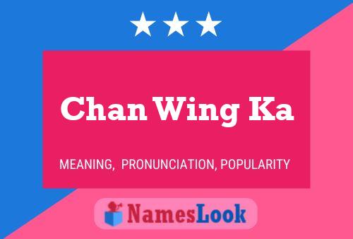 Chan Wing Ka Name Poster