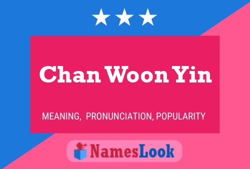 Chan Woon Yin Name Poster