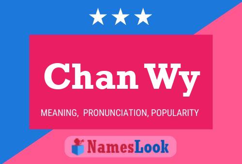 Chan Wy Name Poster