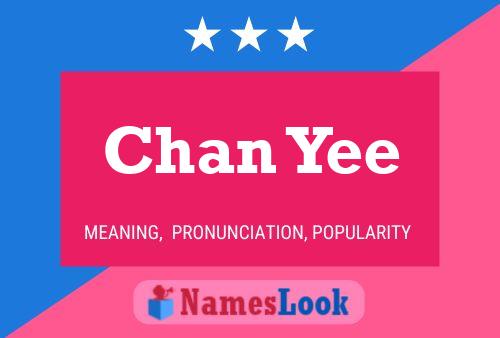 Chan Yee Name Poster