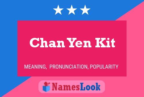 Chan Yen Kit Name Poster