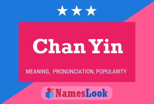 Chan Yin Name Poster