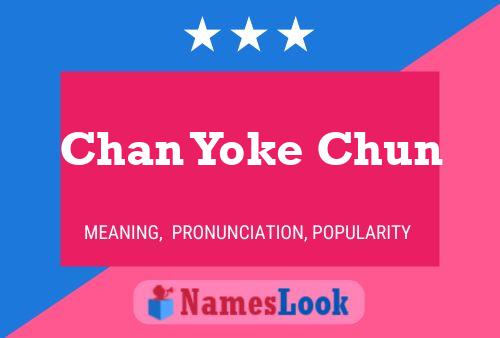 Chan Yoke Chun Name Poster