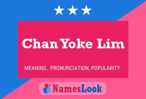 Chan Yoke Lim Name Poster