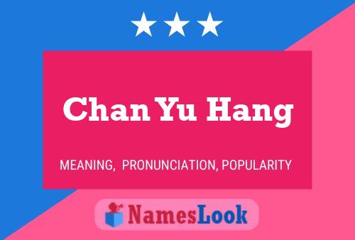 Chan Yu Hang Name Poster