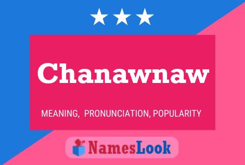 Chanawnaw Name Poster