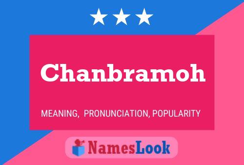 Chanbramoh Name Poster