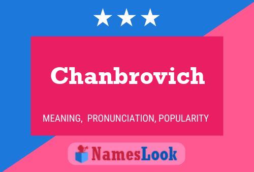 Chanbrovich Name Poster