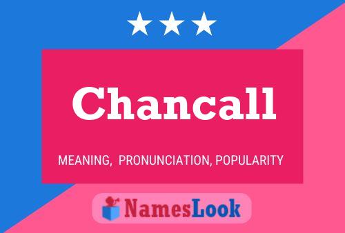 Chancall Name Poster