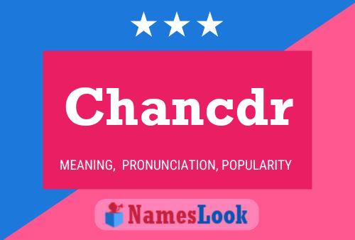 Chancdr Name Poster