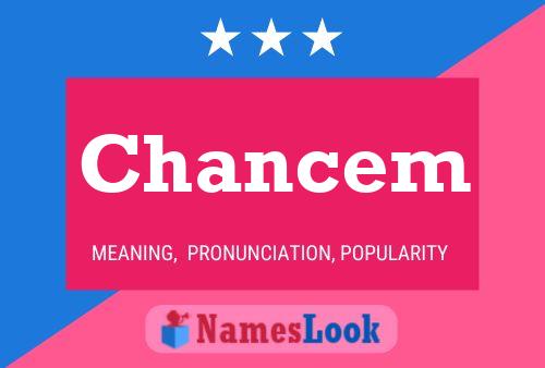 Chancem Name Poster