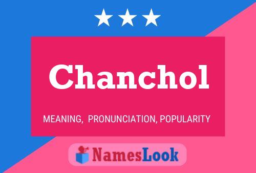 Chanchol Name Poster