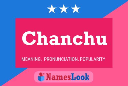 Chanchu Name Poster