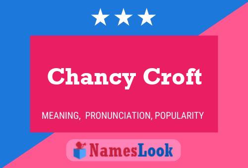 Chancy Croft Name Poster