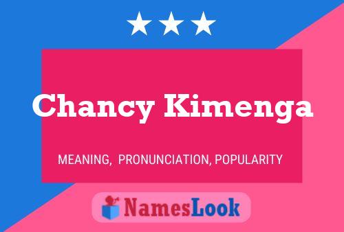 Chancy Kimenga Name Poster