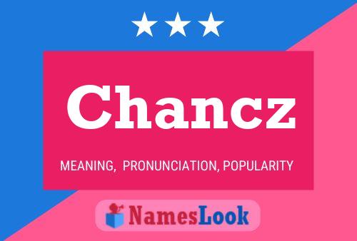 Chancz Name Poster