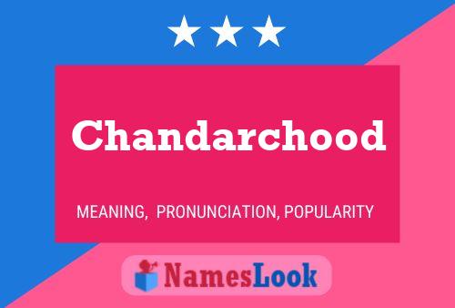 Chandarchood Name Poster