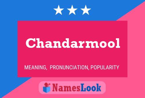 Chandarmool Name Poster