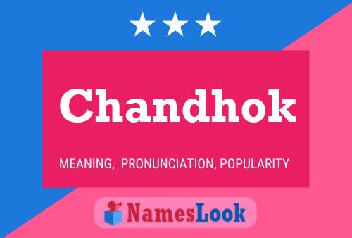 Chandhok Name Poster