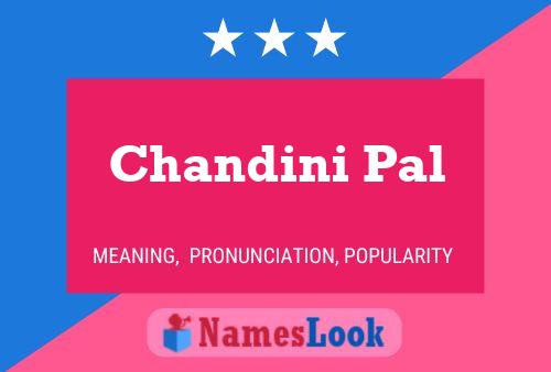 Chandini Pal Name Poster