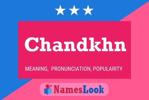 Chandkhn Name Poster