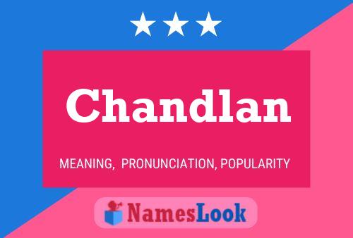 Chandlan Name Poster