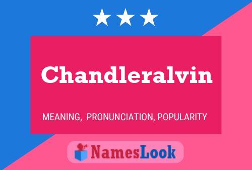 Chandleralvin Name Poster