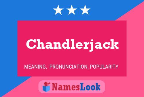 Chandlerjack Name Poster