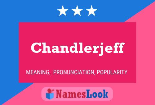 Chandlerjeff Name Poster