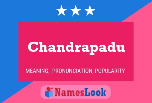 Chandrapadu Name Poster